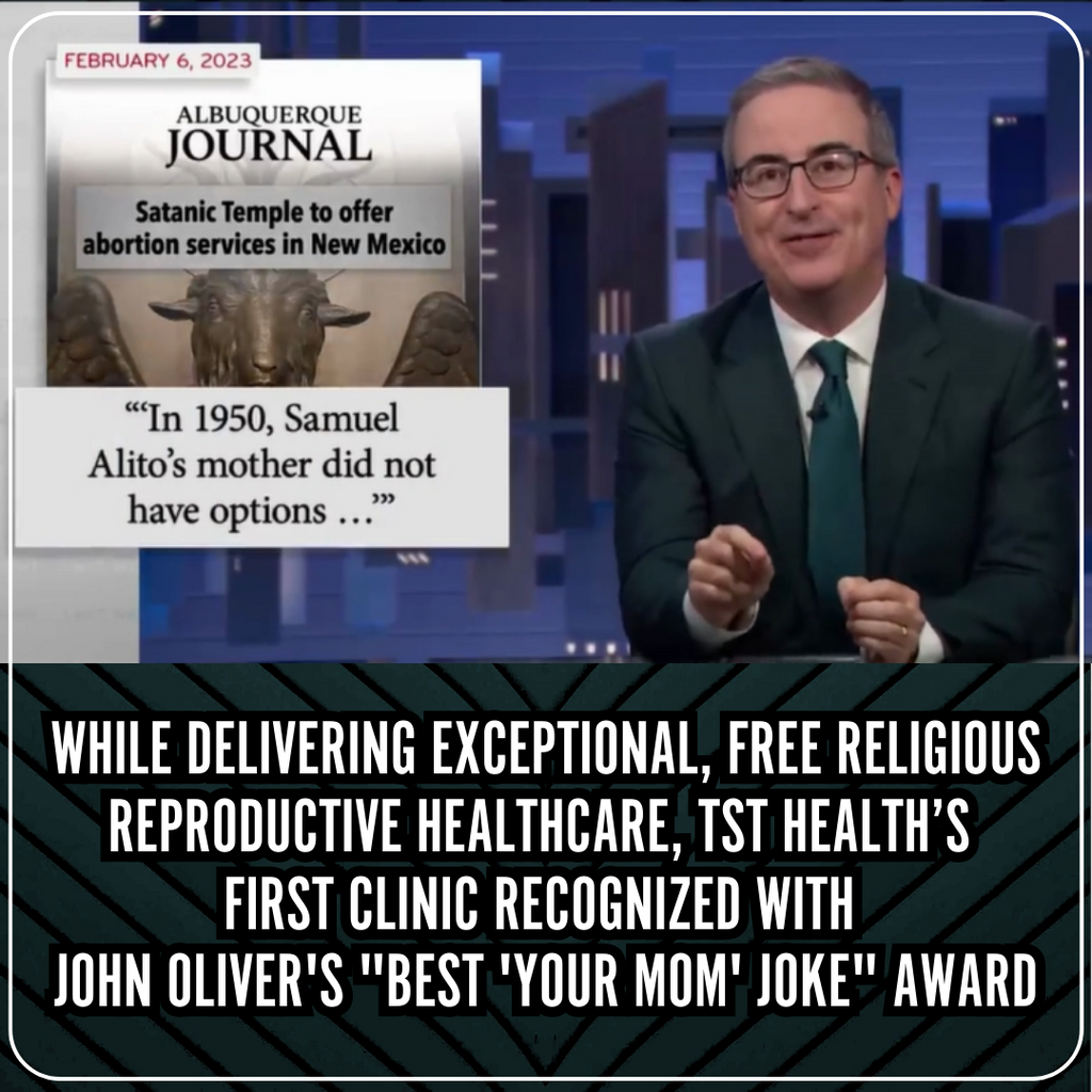 While delivering exceptional, free religious reproductive healthcare, TST Health’s  First Clinic recognized with  John Oliver's "Best 'Your Mom' Joke" award