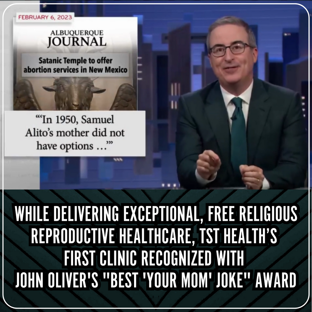 While delivering exceptional, free religious reproductive healthcare, TST Health’s First Clinic recognized with John Oliver's "Best 'Your Mom' Joke" award
