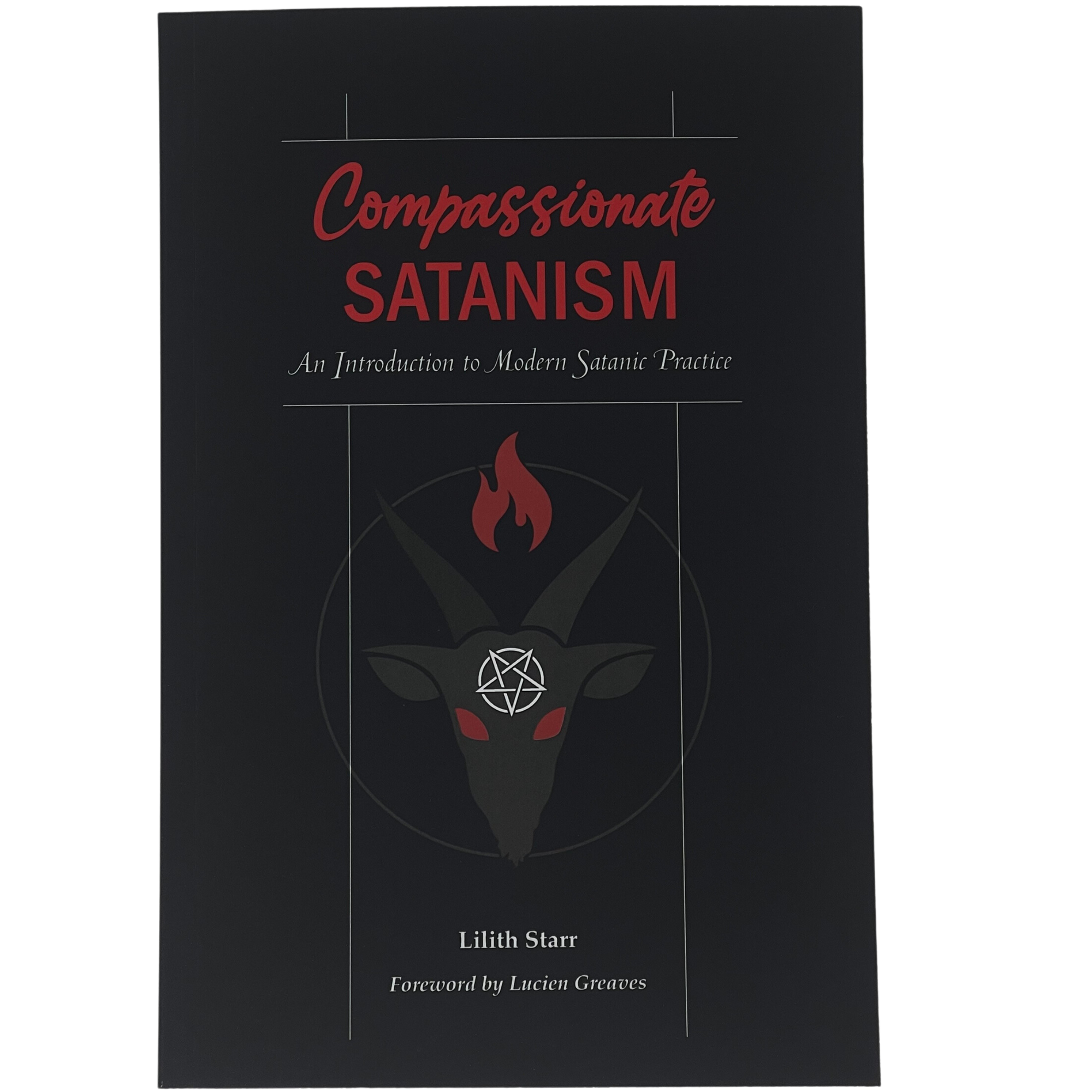 Compassionate Satanism: An Introduction to Modern Satanic Practice