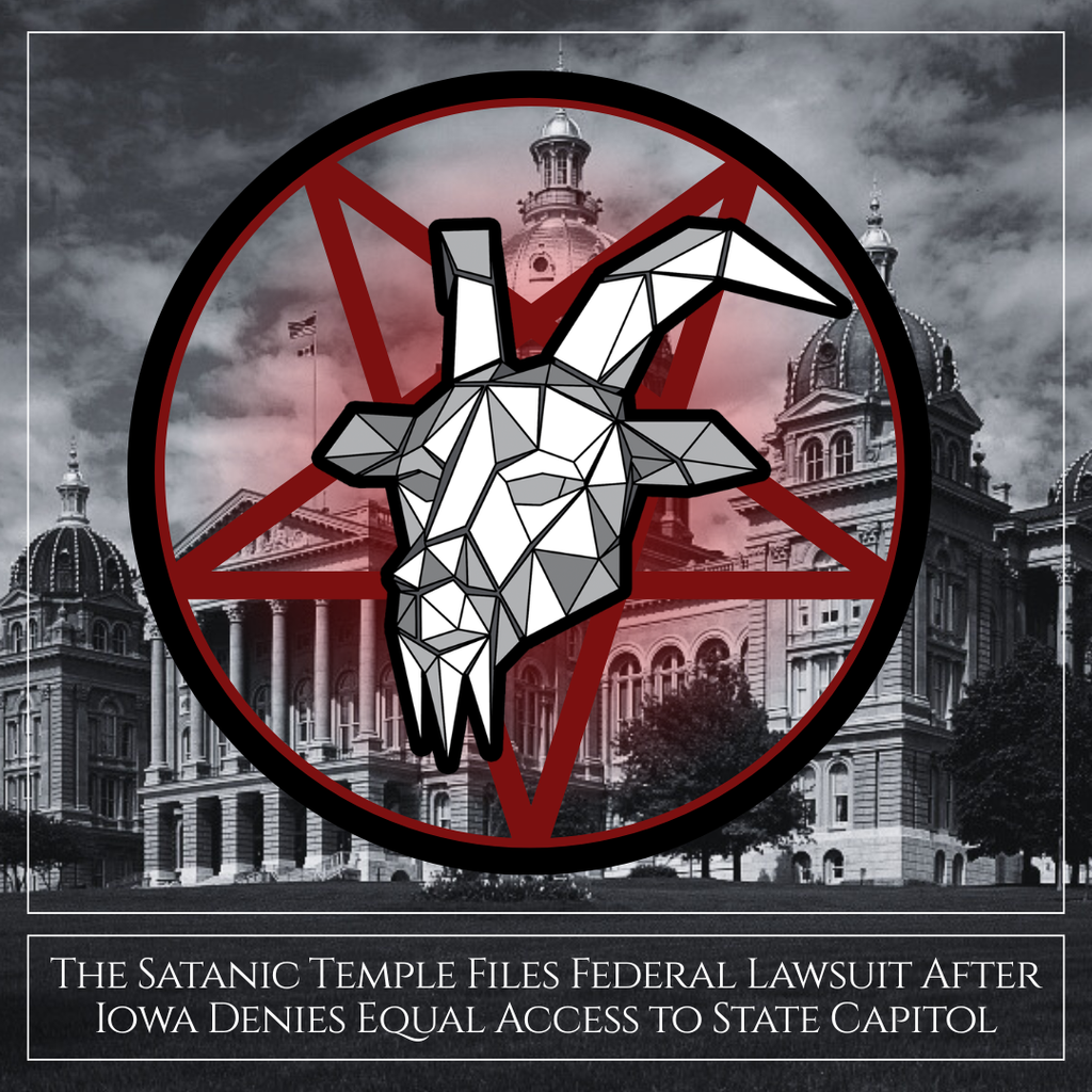 The Satanic Temple Files Federal Lawsuit After Iowa Denies Equal Access to State Capitol
