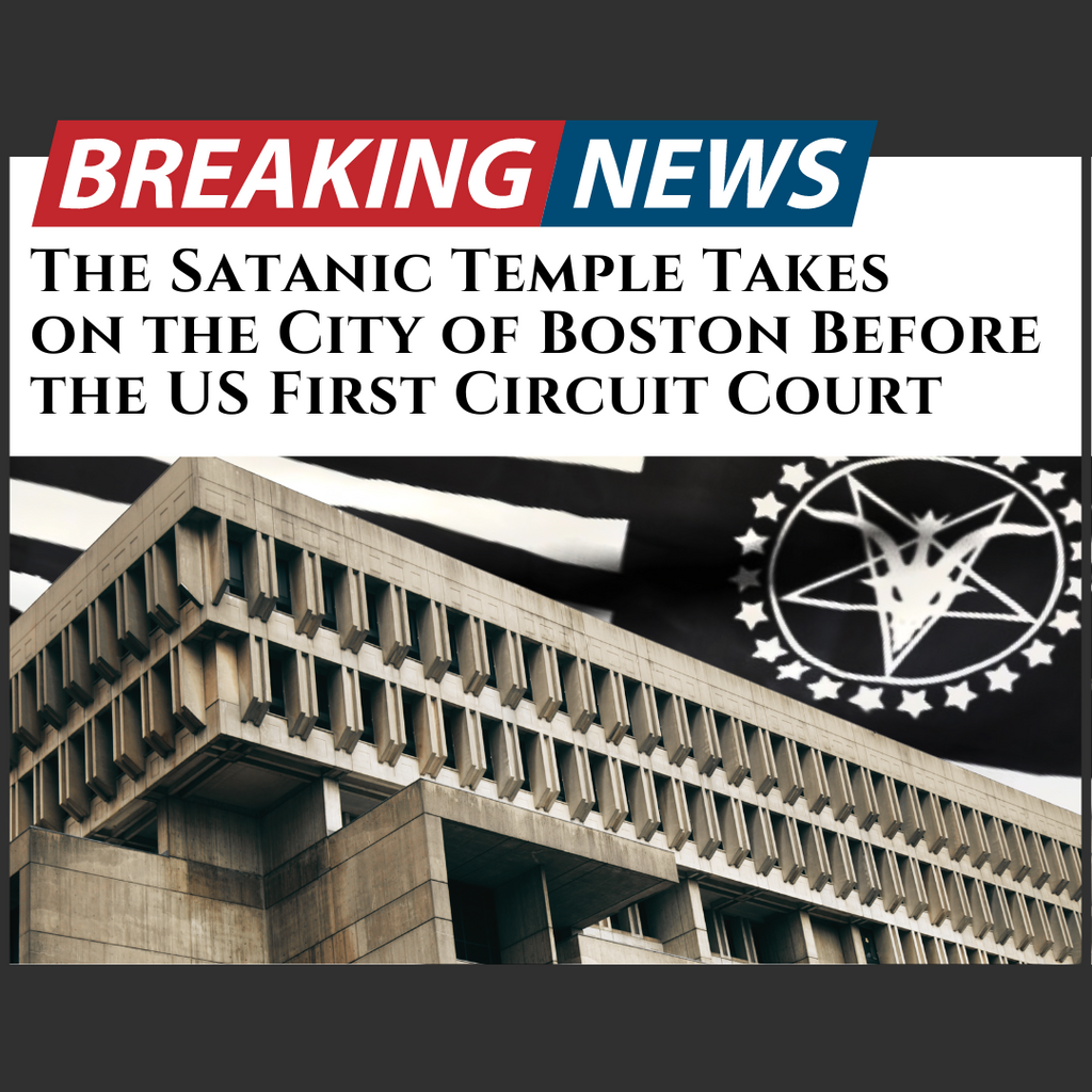 The Satanic Temple Takes on the City of Boston Before the US First Circuit Court