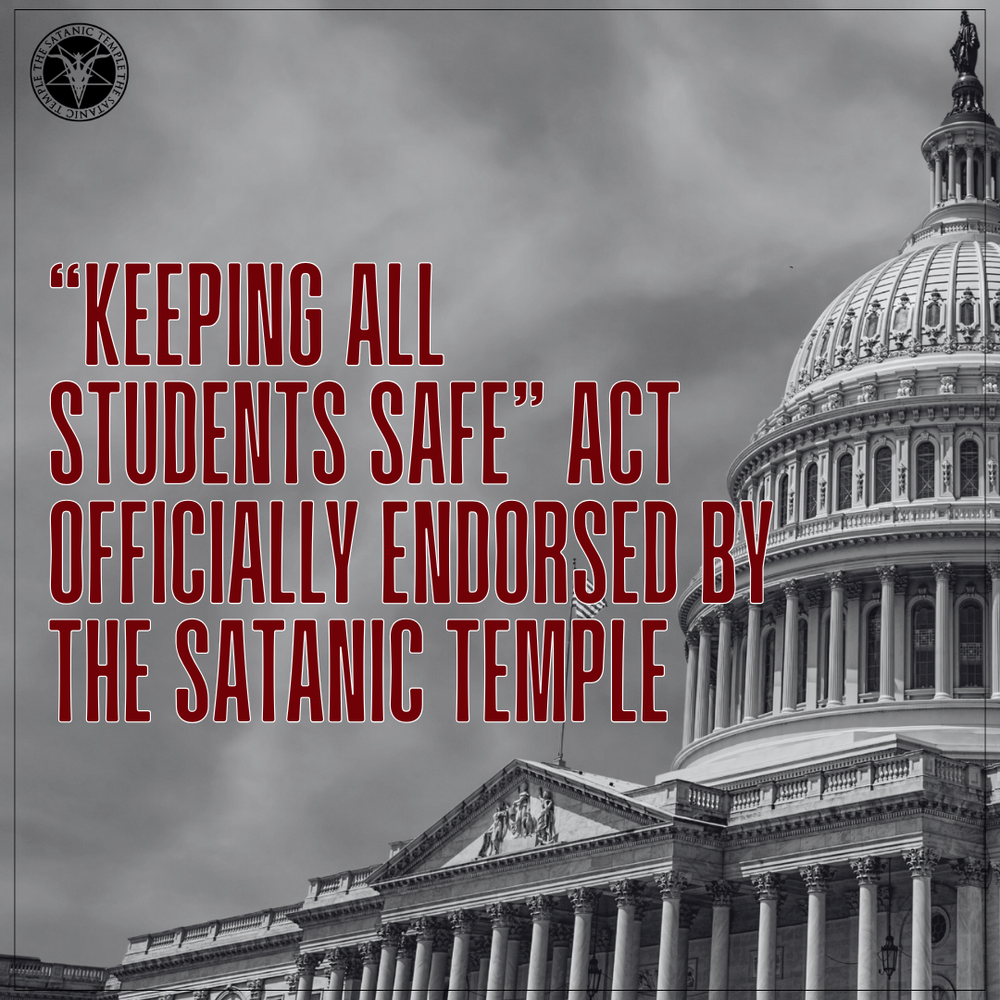 The Satanic Temple Endorses the Keeping All Students Safe Act