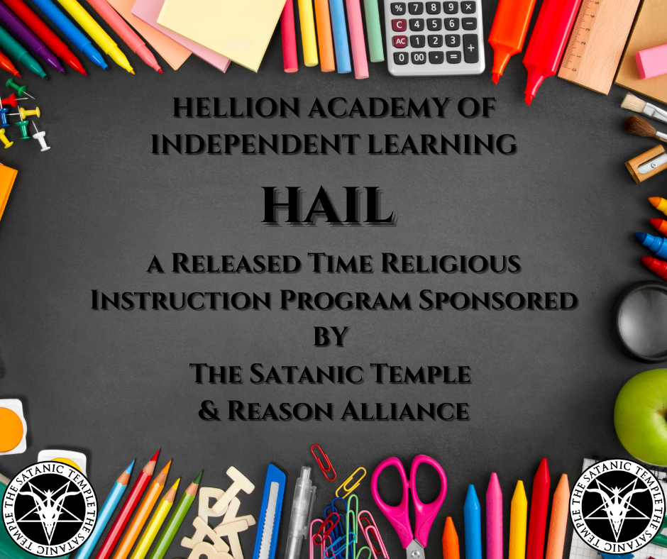 The Satanic Temple is pleased to introduce the Hellions Academy of Independent Learning (HAIL)